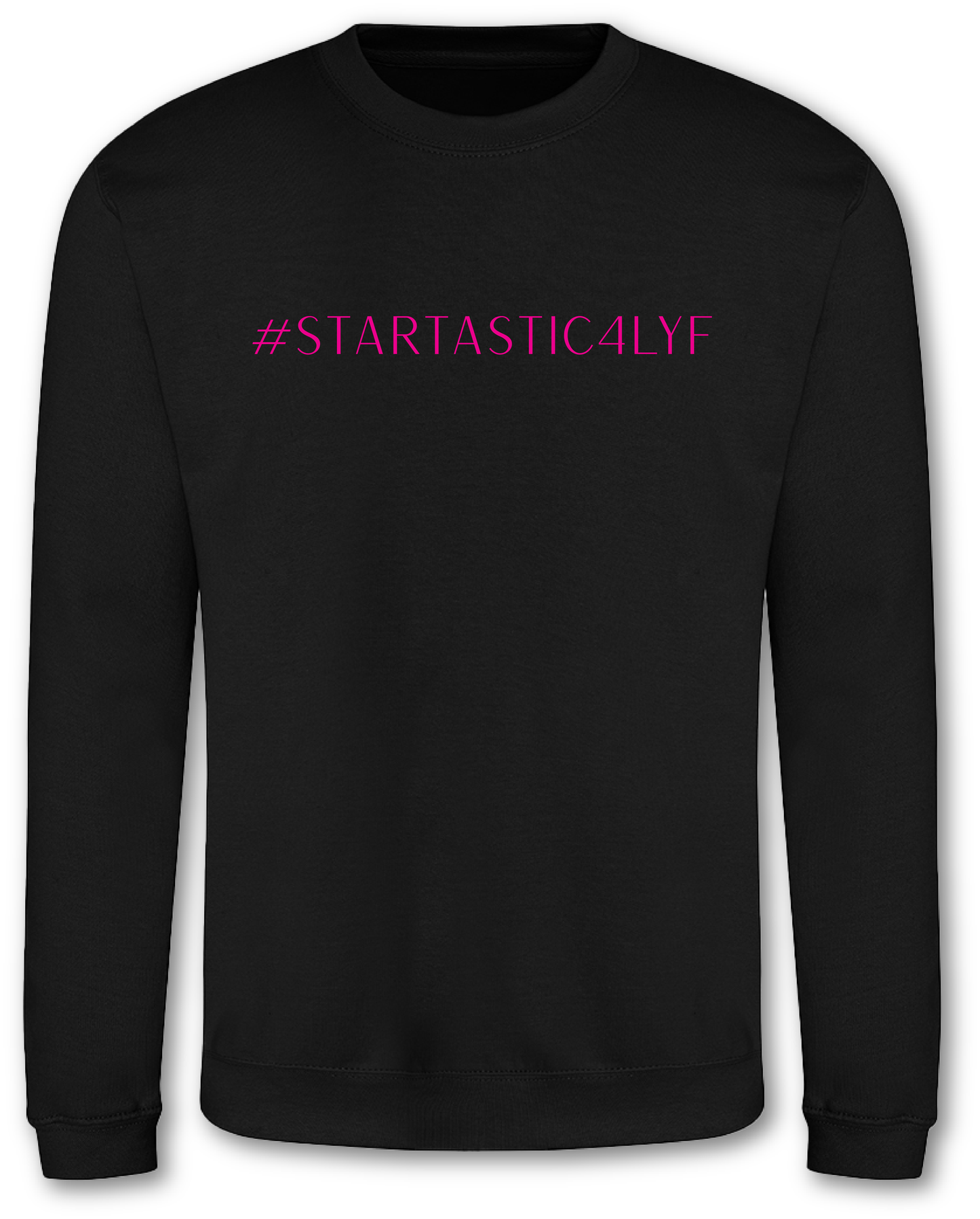 #STARTASTIC4LYF Support Sweatshirt